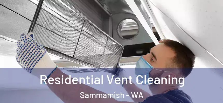 Residential Vent Cleaning Sammamish - WA